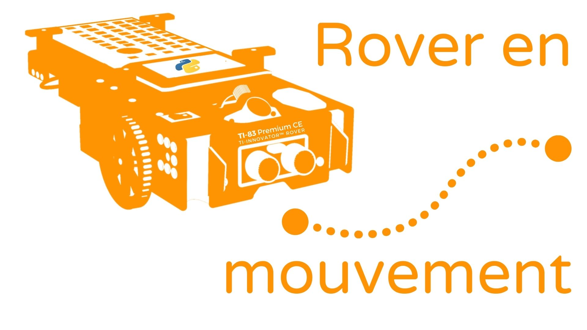 1. Le TI-Innovator™ Rover en mouvement